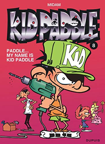 Paddle... My name is Kid Paddle tome 8